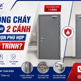 Cửa chống cháy 1 cánh hay 2 cánh: Đâu là sự lựa chọn phù hợp cho công trình